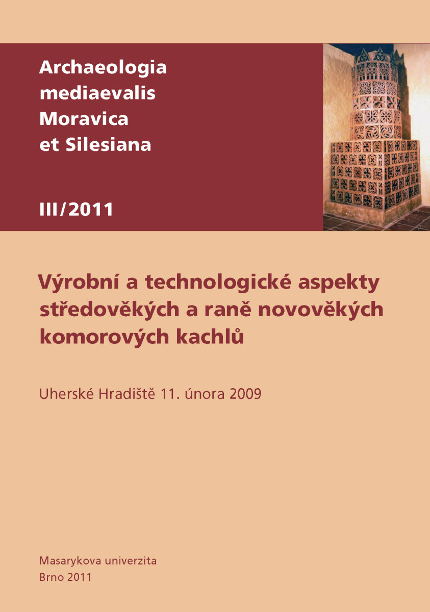 Výrobní a technologické aspekty středověkých a raně novověkých komorových kachlů - Zdeněk Měřínský