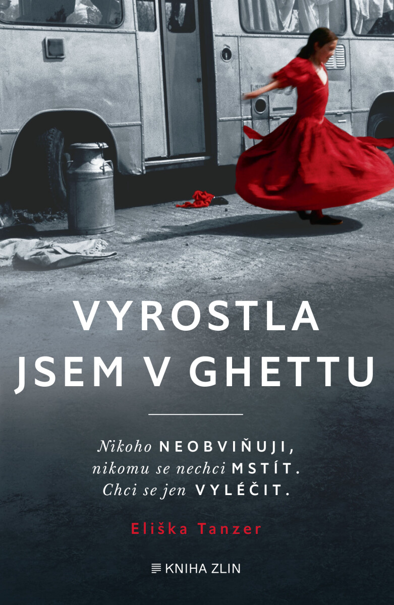 Vyrostla jsem v ghettu  - Eliška Tanzer