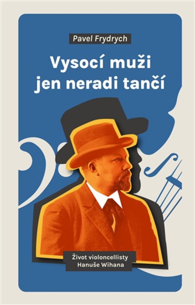 Kniha Vysocí muži jen neradi tančí