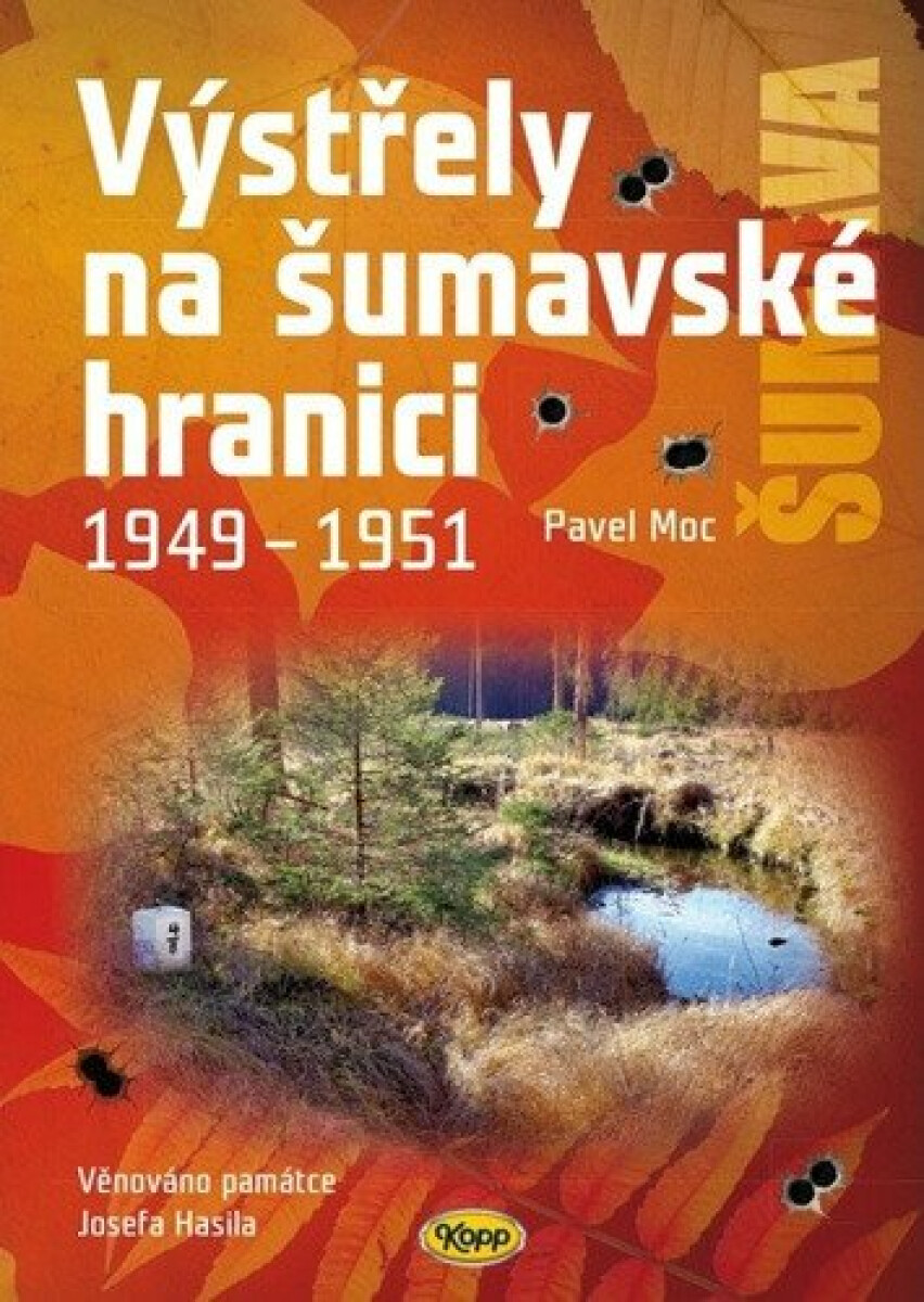 Kniha Výstřely na šumavské hranici 1949-1951, 4. vydání