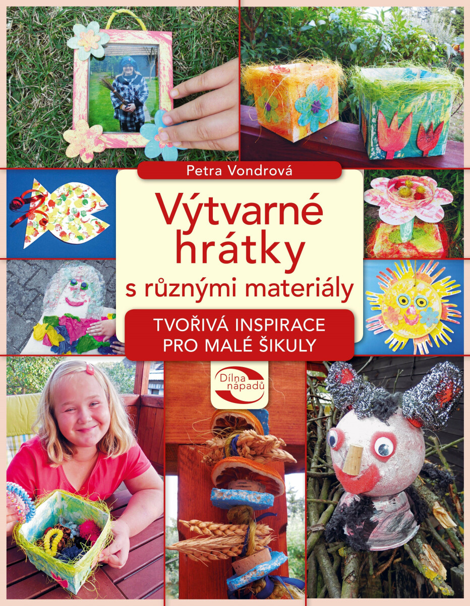 Výtvarné hrátky s různými materiály - Petra Vondrová