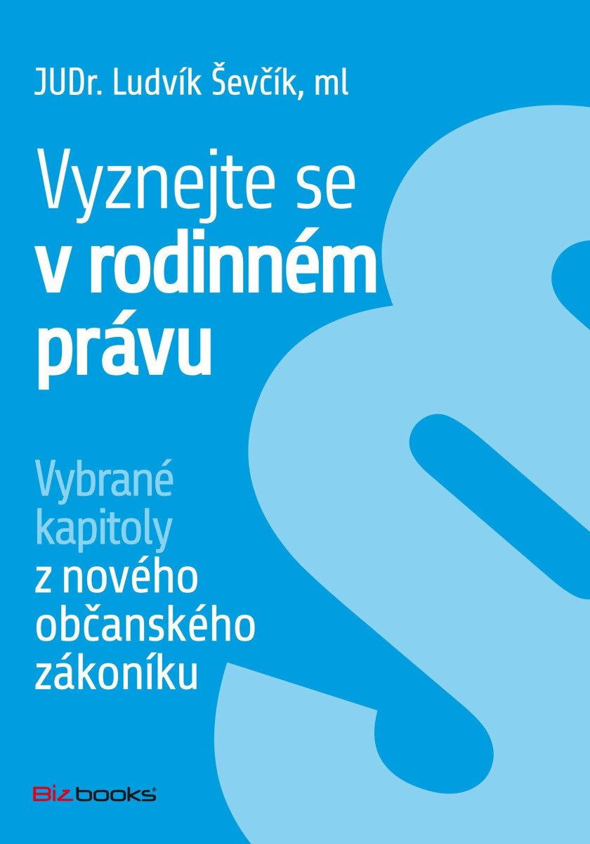 Vyznejte se v rodinném právu - Ludvík Ševčík