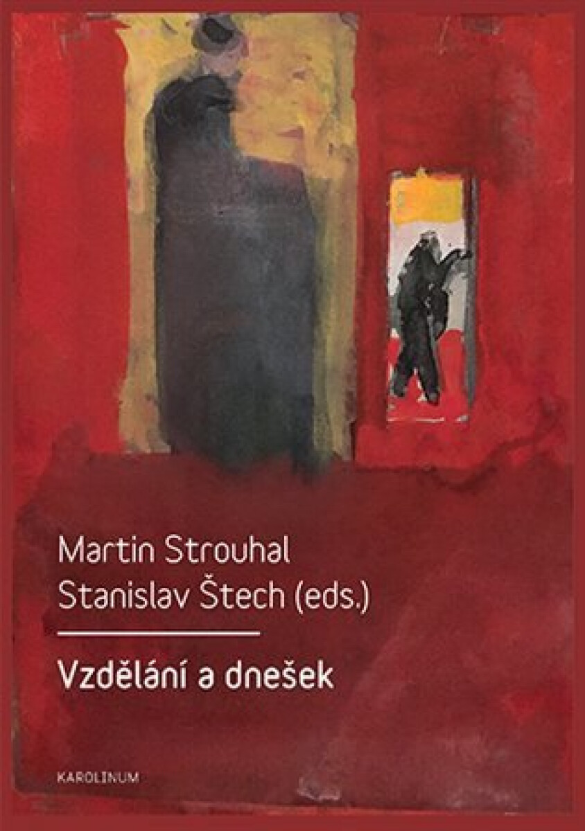 Kniha Vzdělání a dnešek - Pedagogické, filosofické, historické a sociální perspektivy