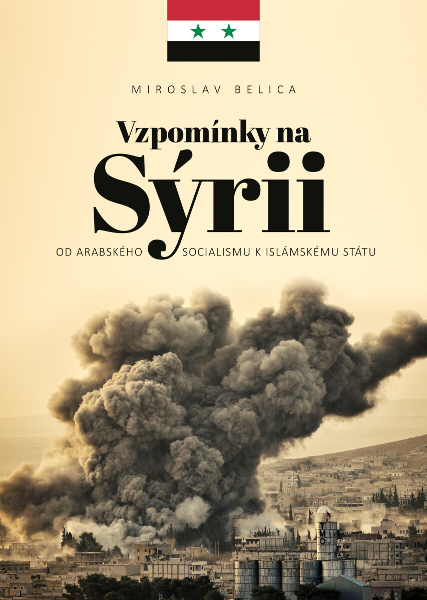Levně Vzpomínky na Sýrii - Miroslav Belica
