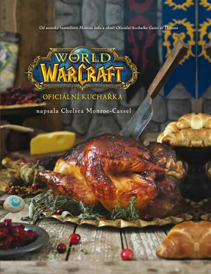 World of Warcraft: Oficiální kuchařka koupíte na Knihydobrovsky.cz