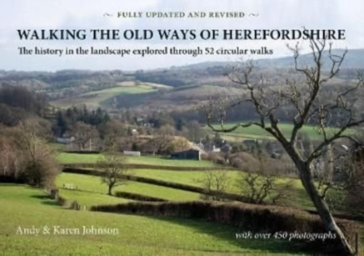 Walking the Old Ways of Herefordshire - Johnson Karen, Andy Johnson