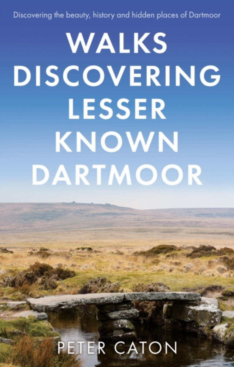 Kniha Walks Discovering Lesser Known Dartmoor