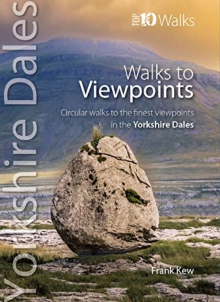 Kniha Walks to Viewpoints Yorkshire Dales (Top 10)