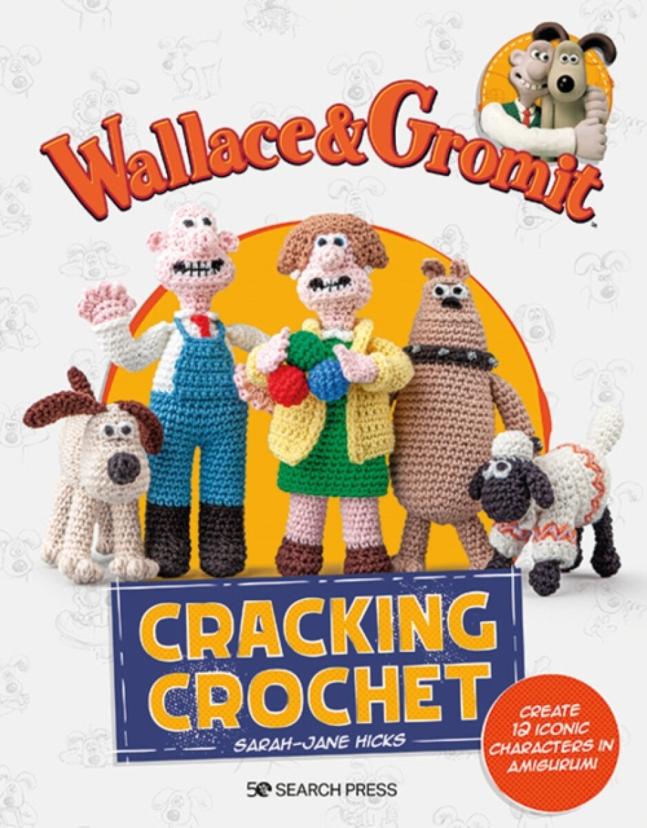 Kniha Wallace a Gromit: Cracking Crochet