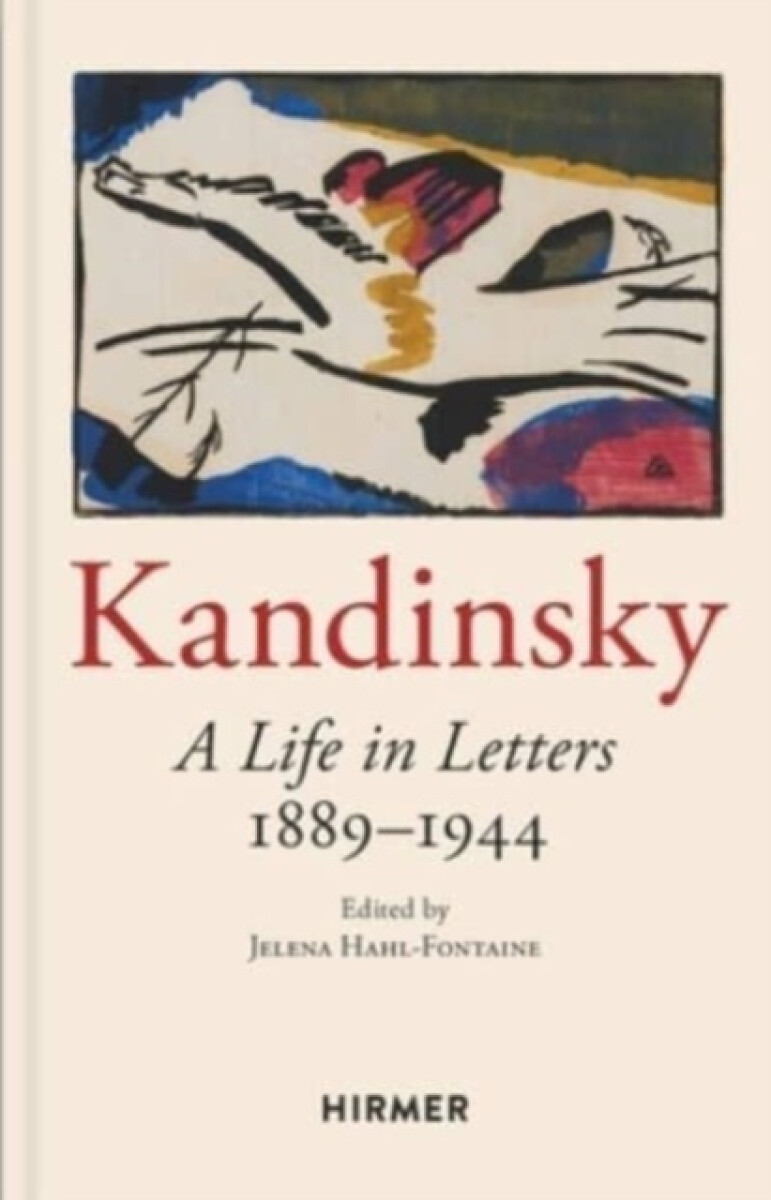 Wassily Kandinsky: A Life in Letters 1889-1944 | Knihy Dobrovský