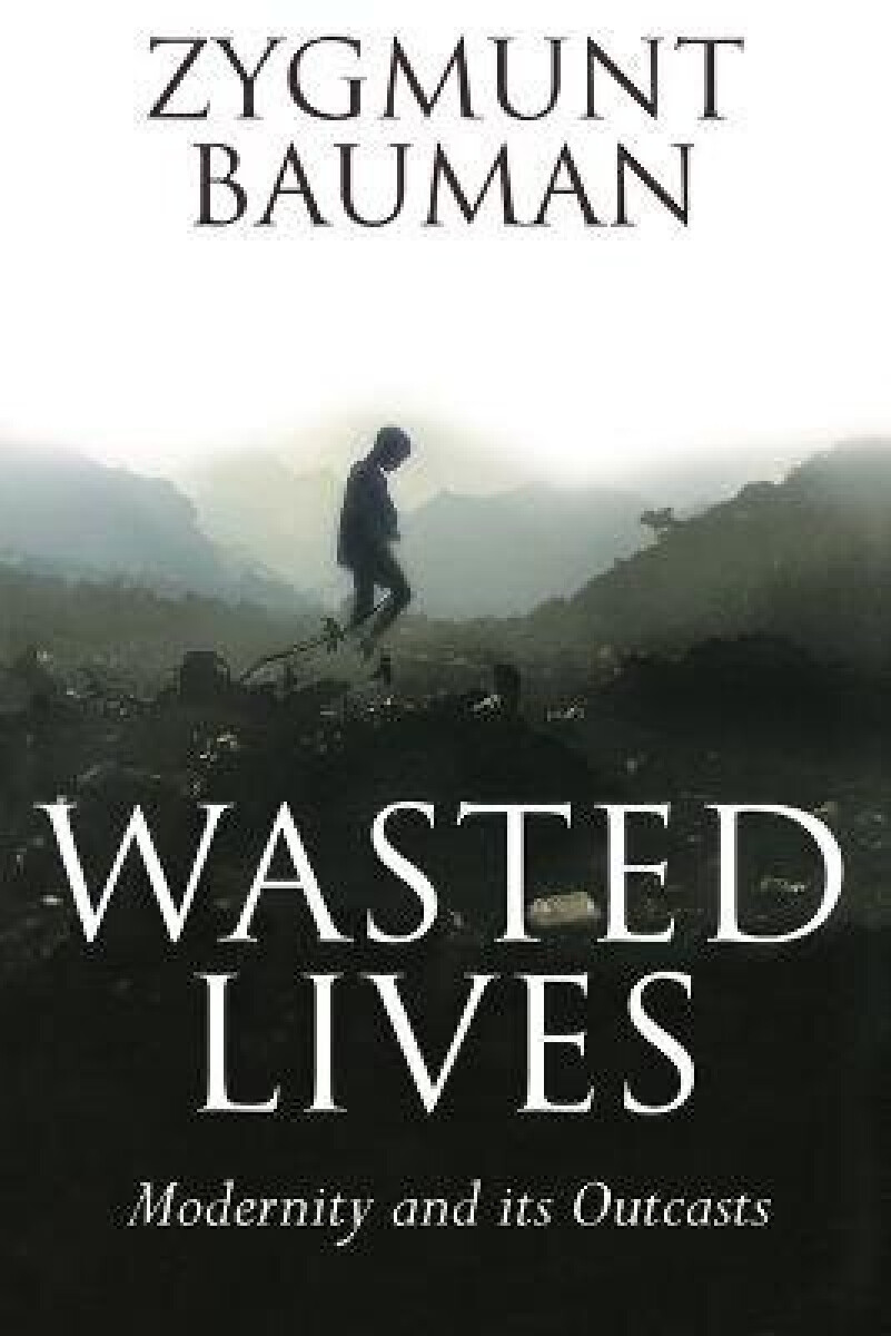 Wasted Lives - Zygmunt Bauman