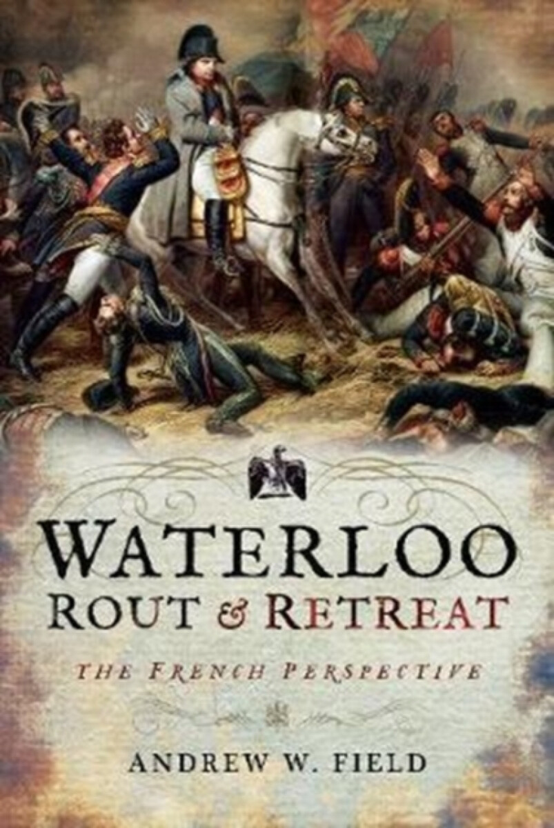 Kniha Waterloo: Rout and Retreat