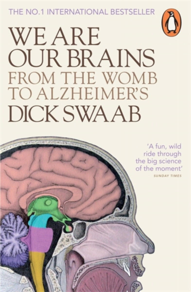 We Are Our Brains - Swaab Dick