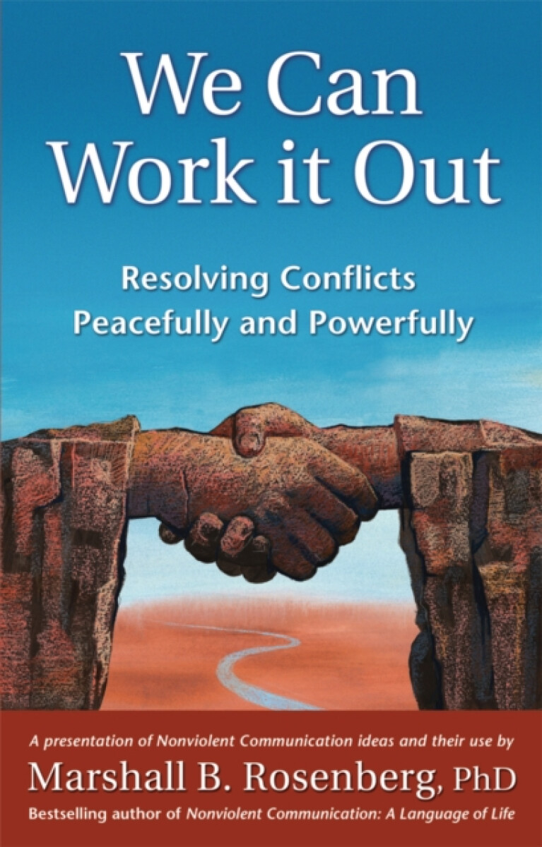 We Can Work It Out - Marshall B. Rosenberg