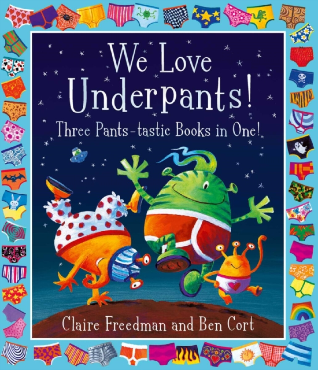 Kniha We Love Underpants! Three Pants-tastic Books in One!