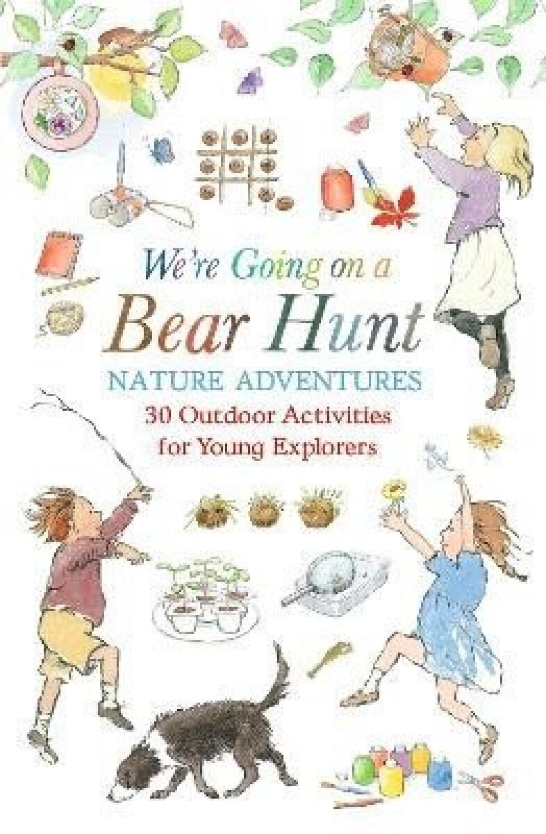Kniha We´re Going on a Bear Hunt Nature Adventures: 30 Outdoor Activities for Young Explorers