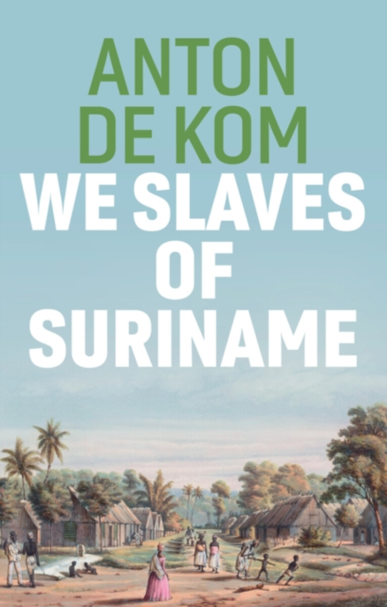 Kniha We Slaves of Suriname
