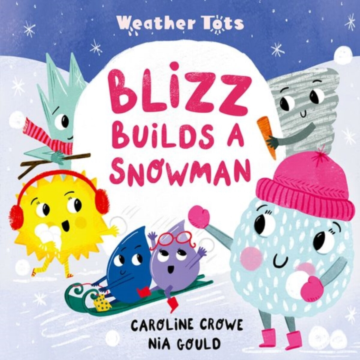 Kniha Weather Tots: Blizz Builds a Snowman