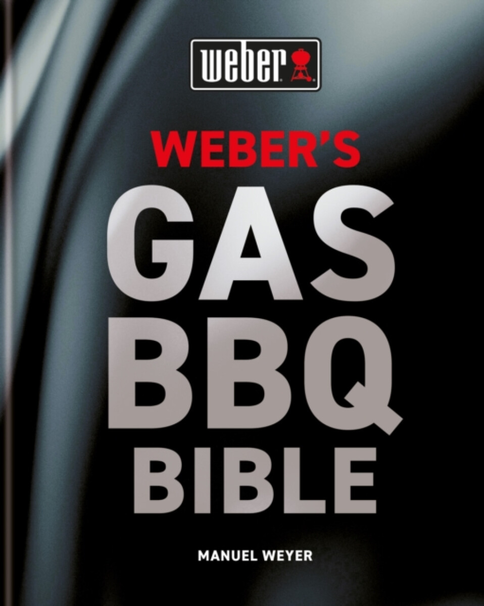 Kniha Weber's Gas Barbecue Bible