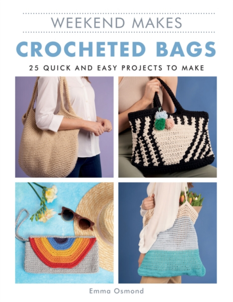 Kniha Weekend Makes: Crocheted Bags