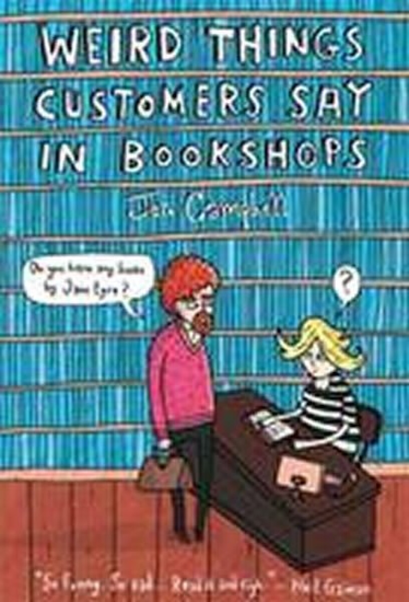 Levně Weird Things Customers Say in Bookshops - Campbell Jen