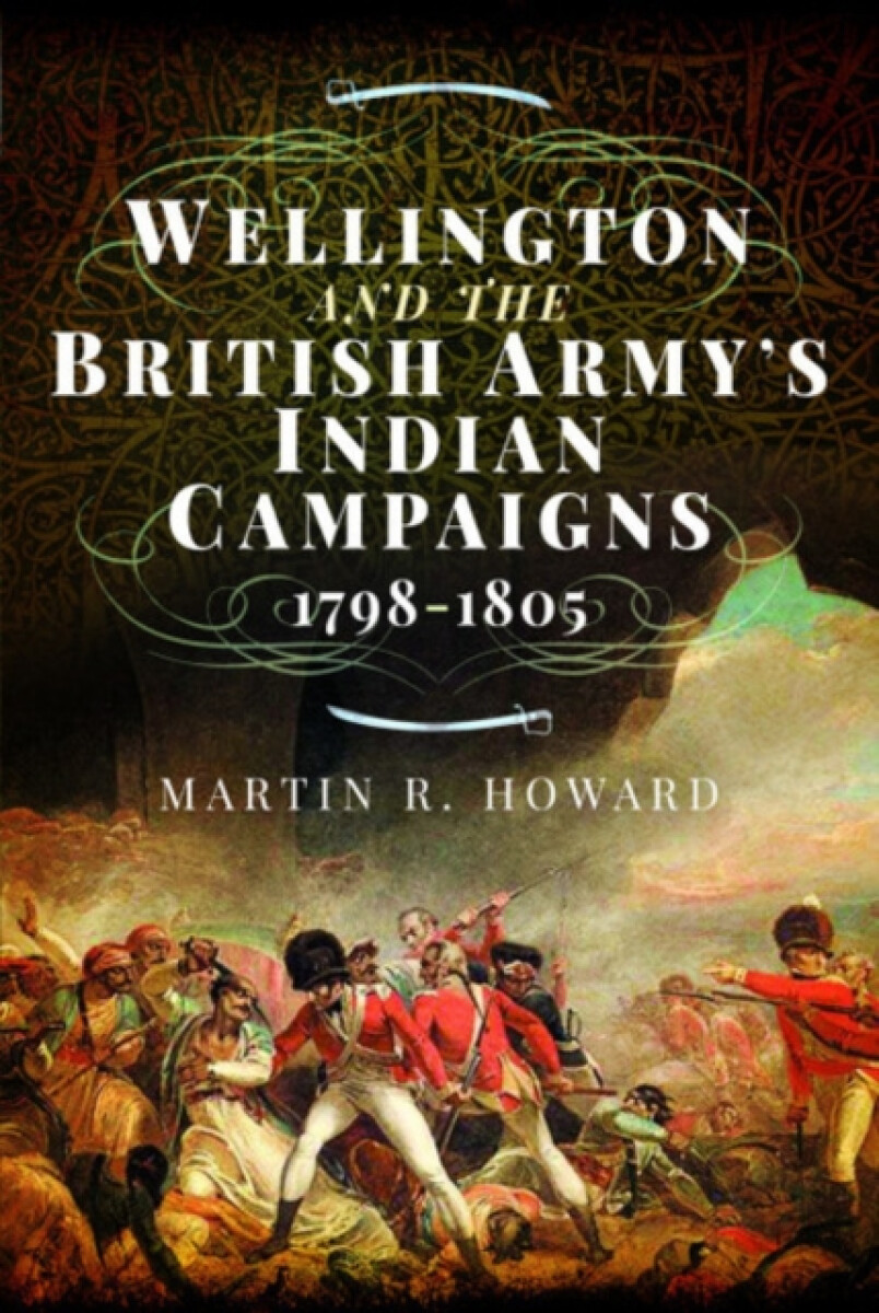 Kniha Wellington and the British Army's Indian Campaigns 1798 - 1805