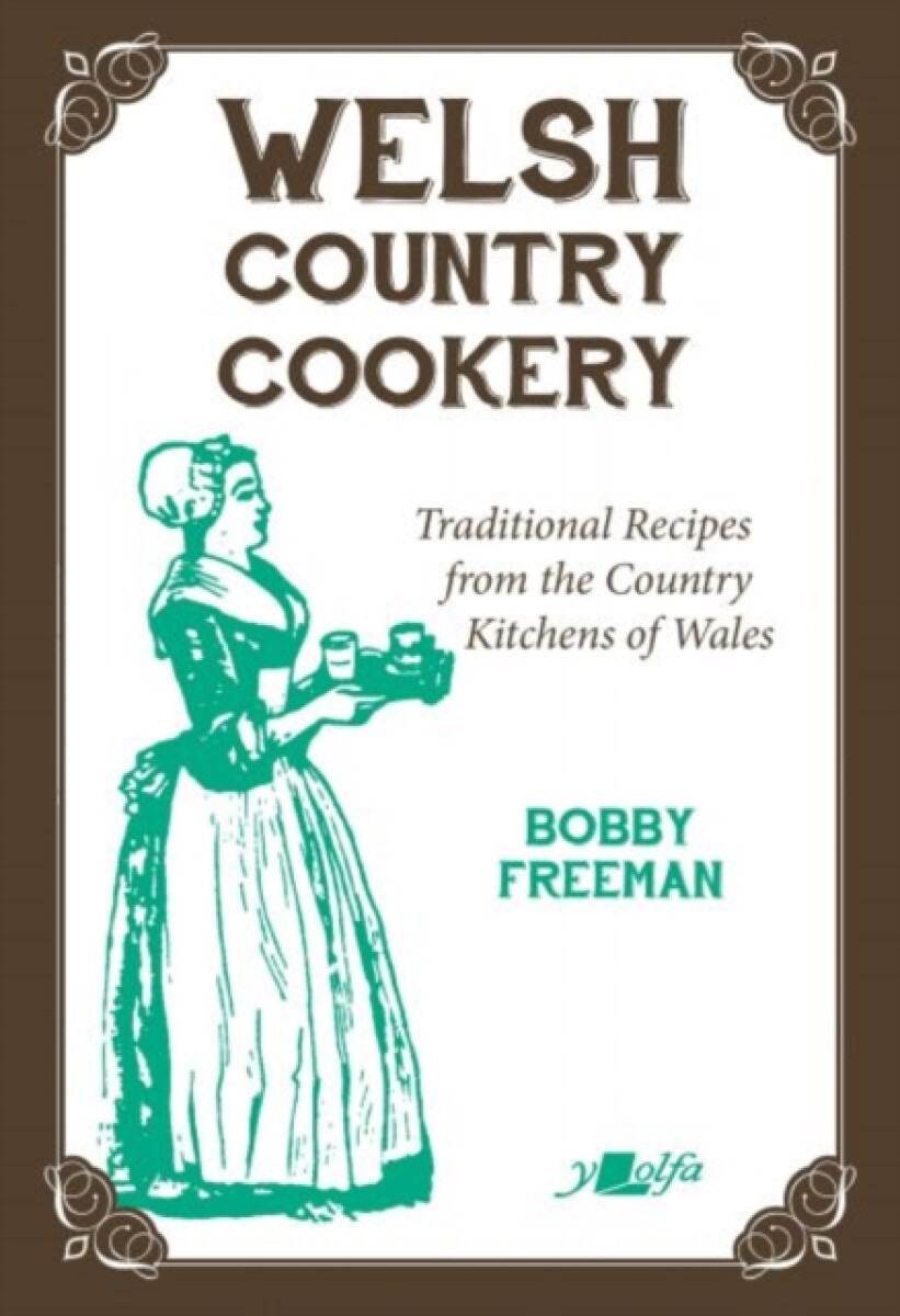 Levně Welsh Country Cookery - Traditional Recipes from the Country Kitchens of Wales - Bobby Freeman