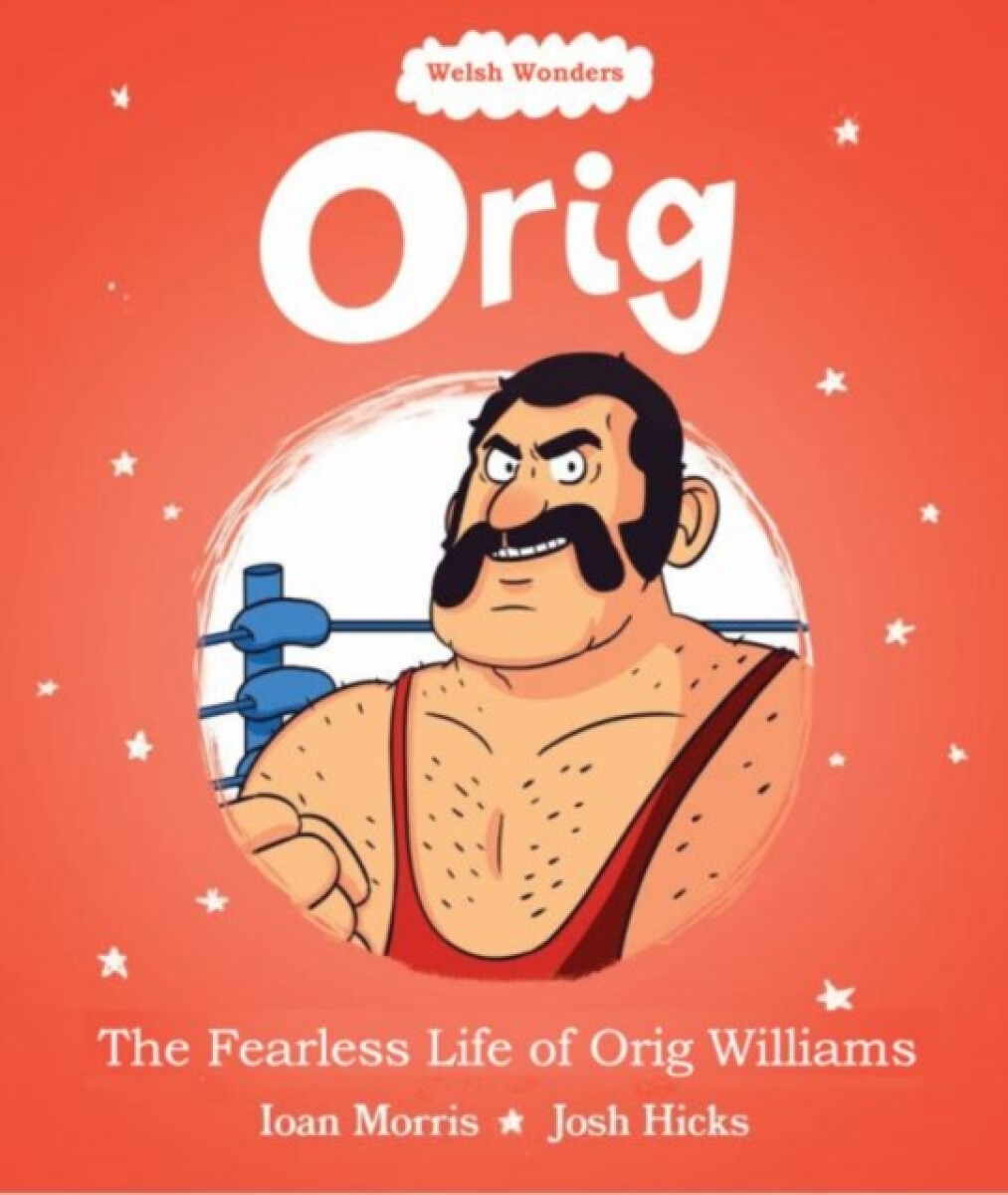 Kniha Welsh Wonders: Orig - The Fearless Life of Orig Williams