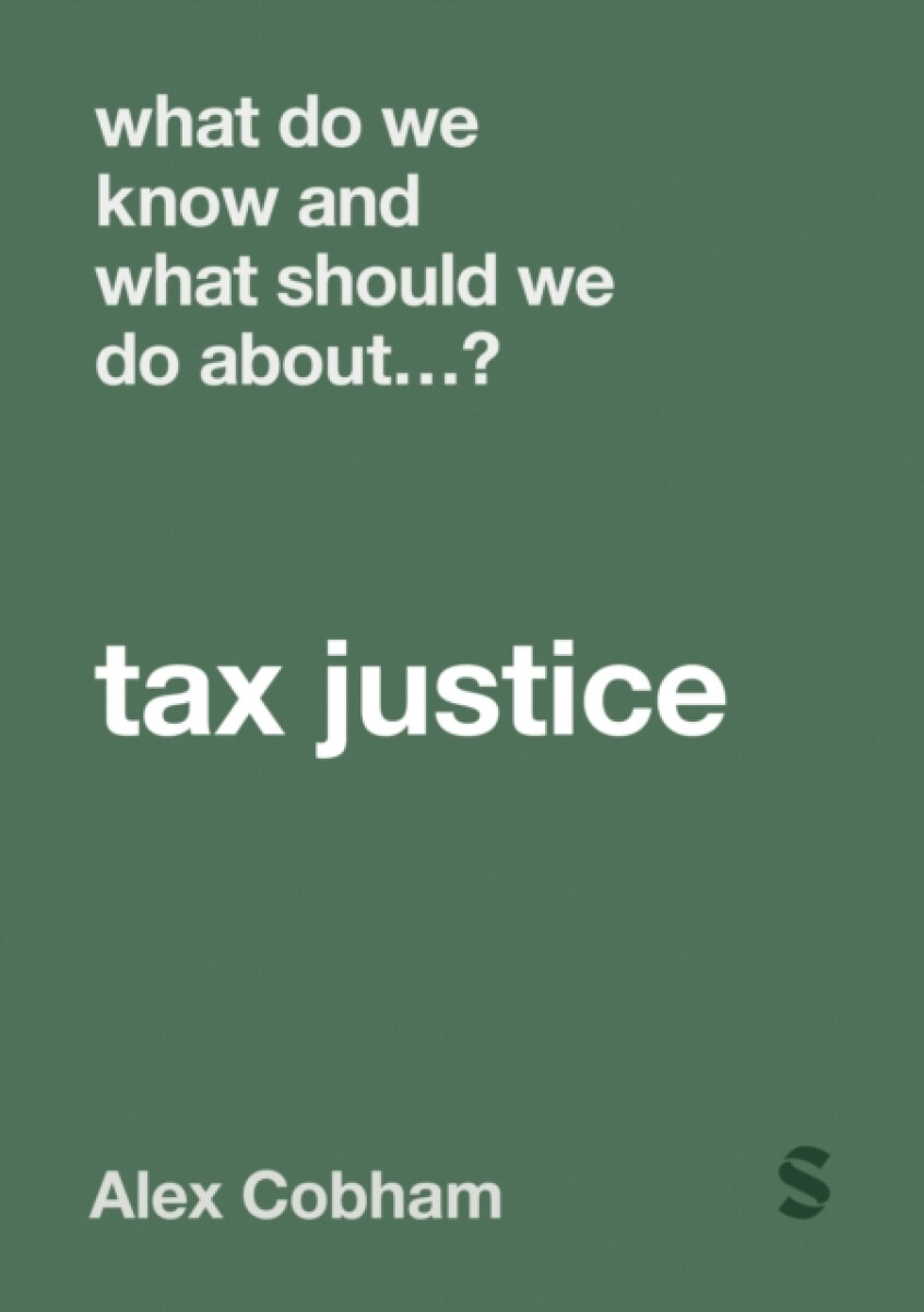 Kniha What Do We Know and What Should We Do About Tax Justice?