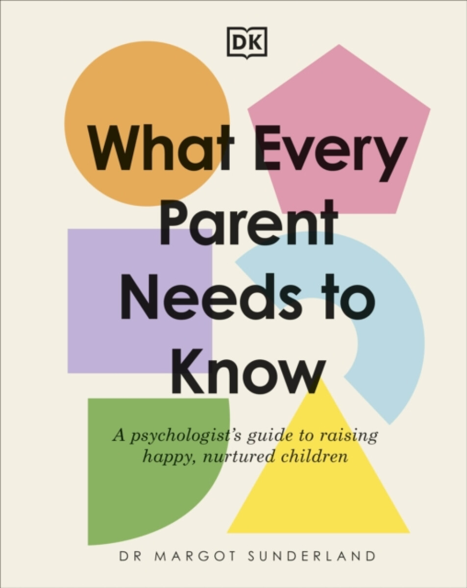 Kniha What Every Parent Needs to Know