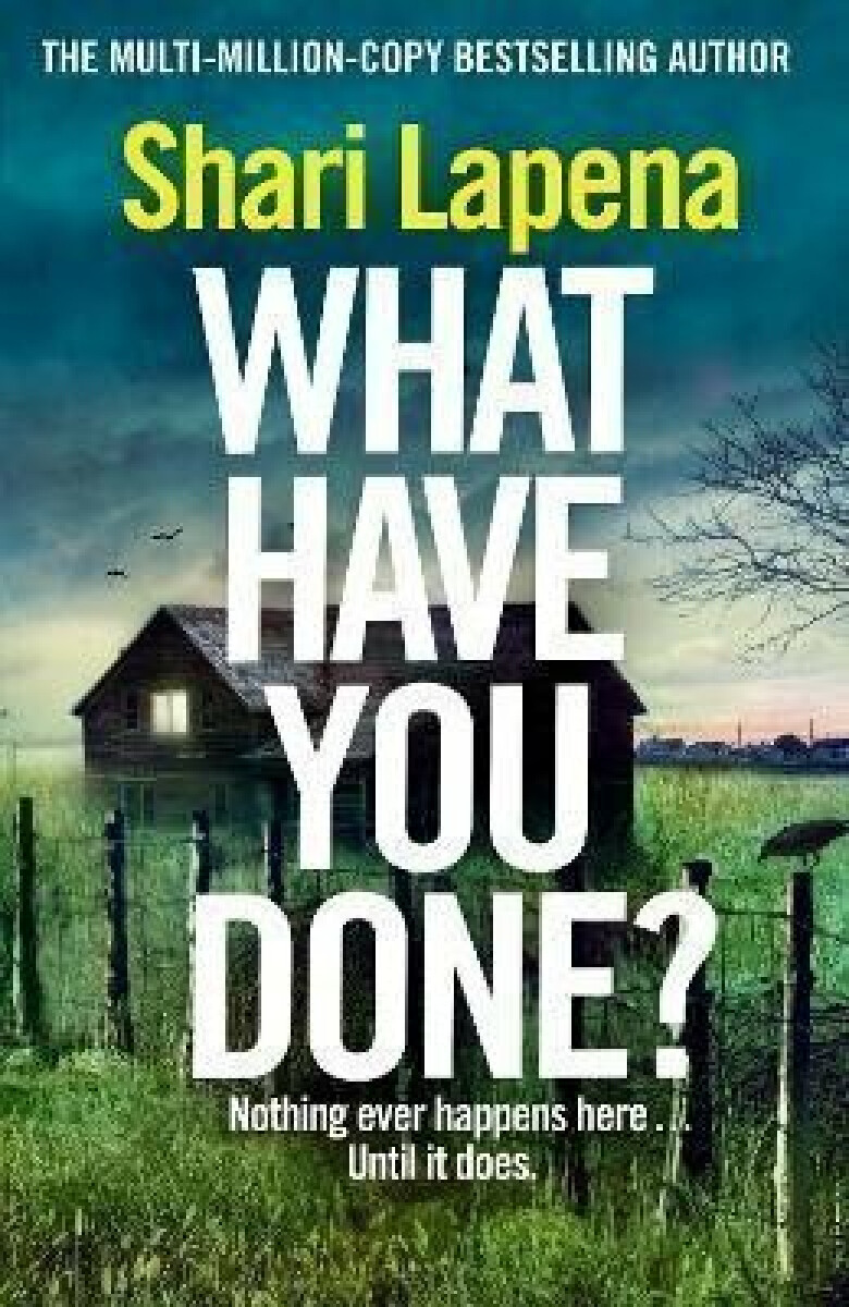 Kniha What Have You Done?: The addictive and haunting new thriller from the Richard & Judy bestselling author
