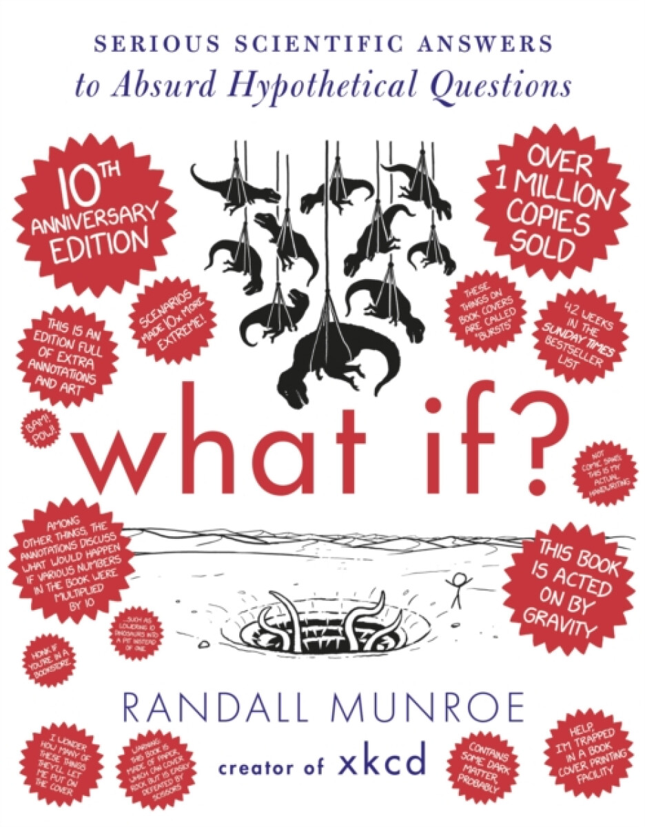 Kniha What If? 10th Anniversary Edition: Serious Scientific Answers to Absurd Hypothetical Questions