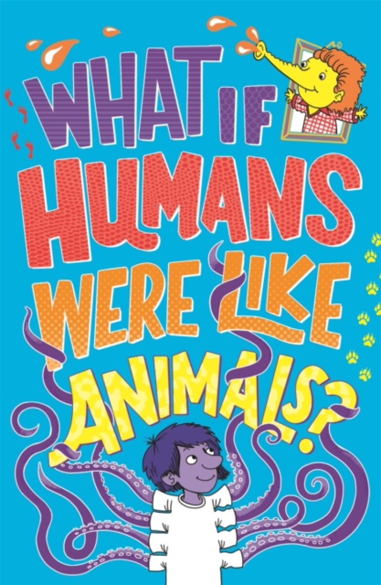 Kniha What If Humans Were Like Animals?