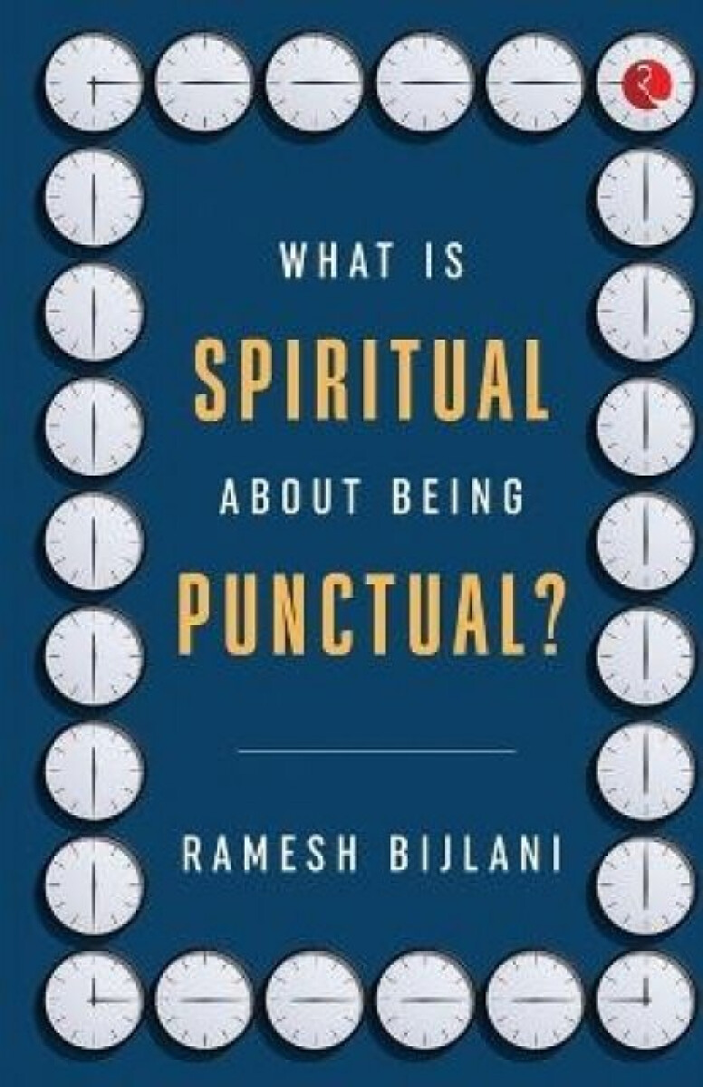 Kniha What Is Spiritual about Being Punctual?