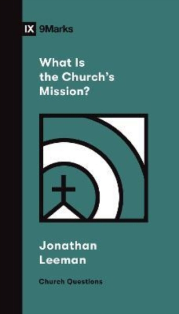 Kniha What Is the Church's Mission?
