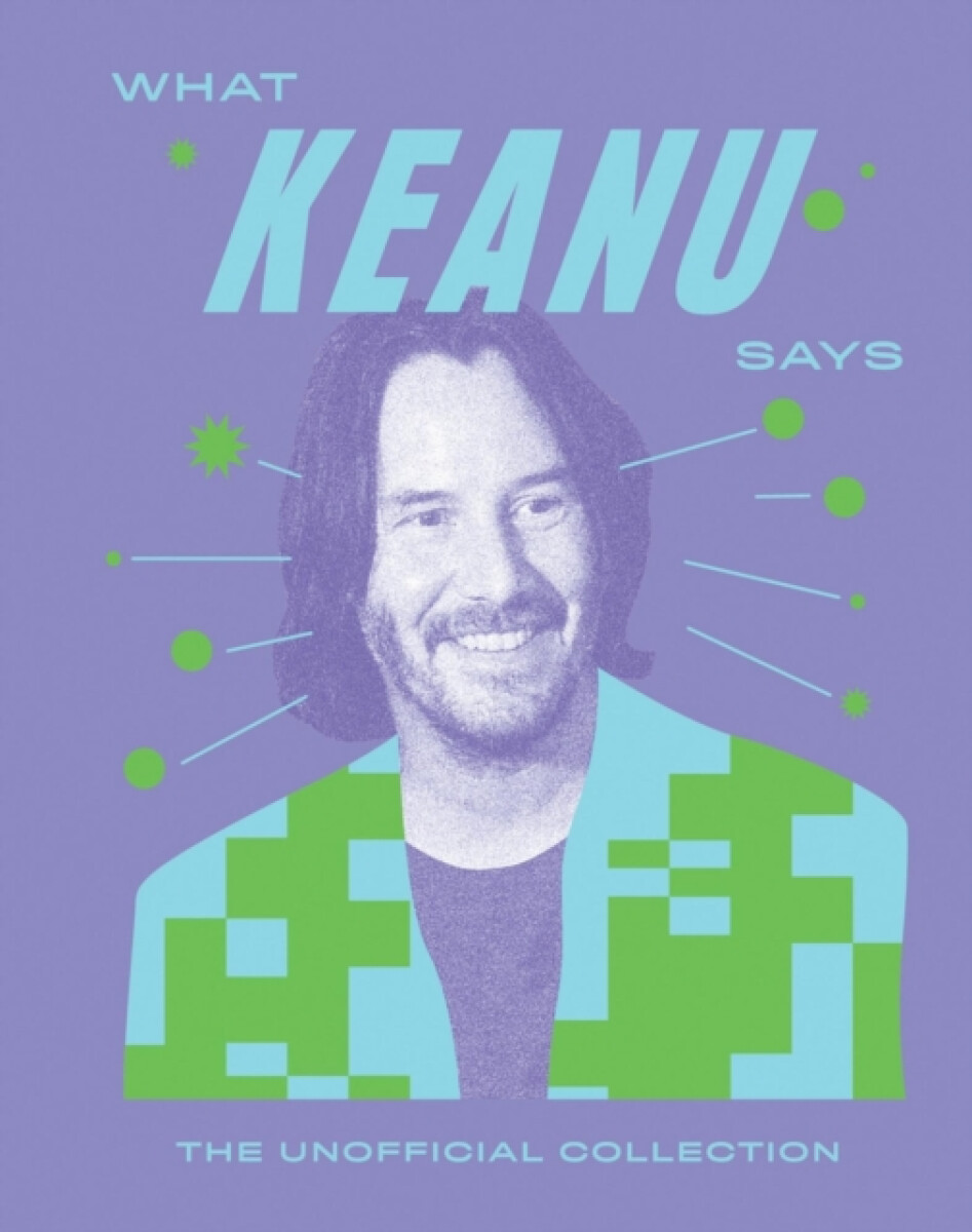 Kniha What Keanu Says