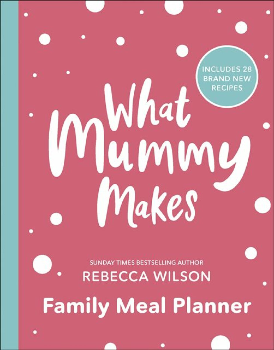 Kniha What Mummy Makes Family Meal Planner