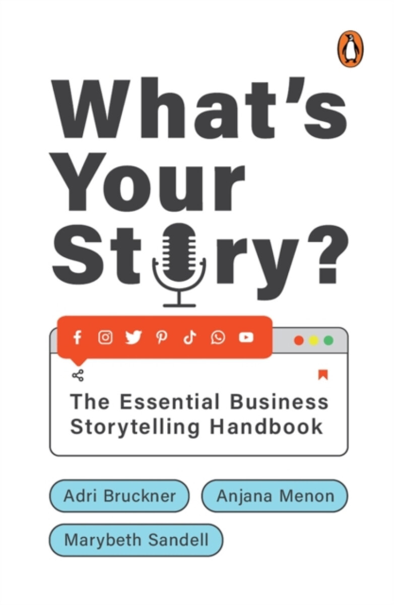 What's Your Story? - Adri Bruckner, Marybeth Sandell, Anjana Menon