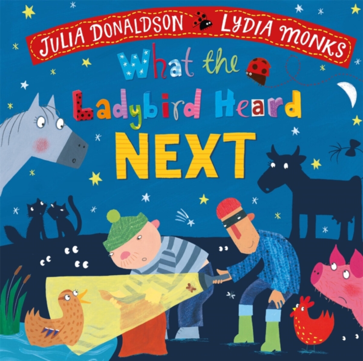 What the Ladybird Heard Next - Julia Donaldsonová