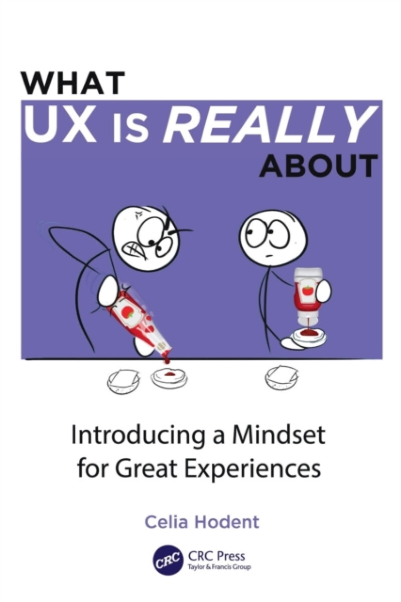 What UX is Really About - Celia Hodent
