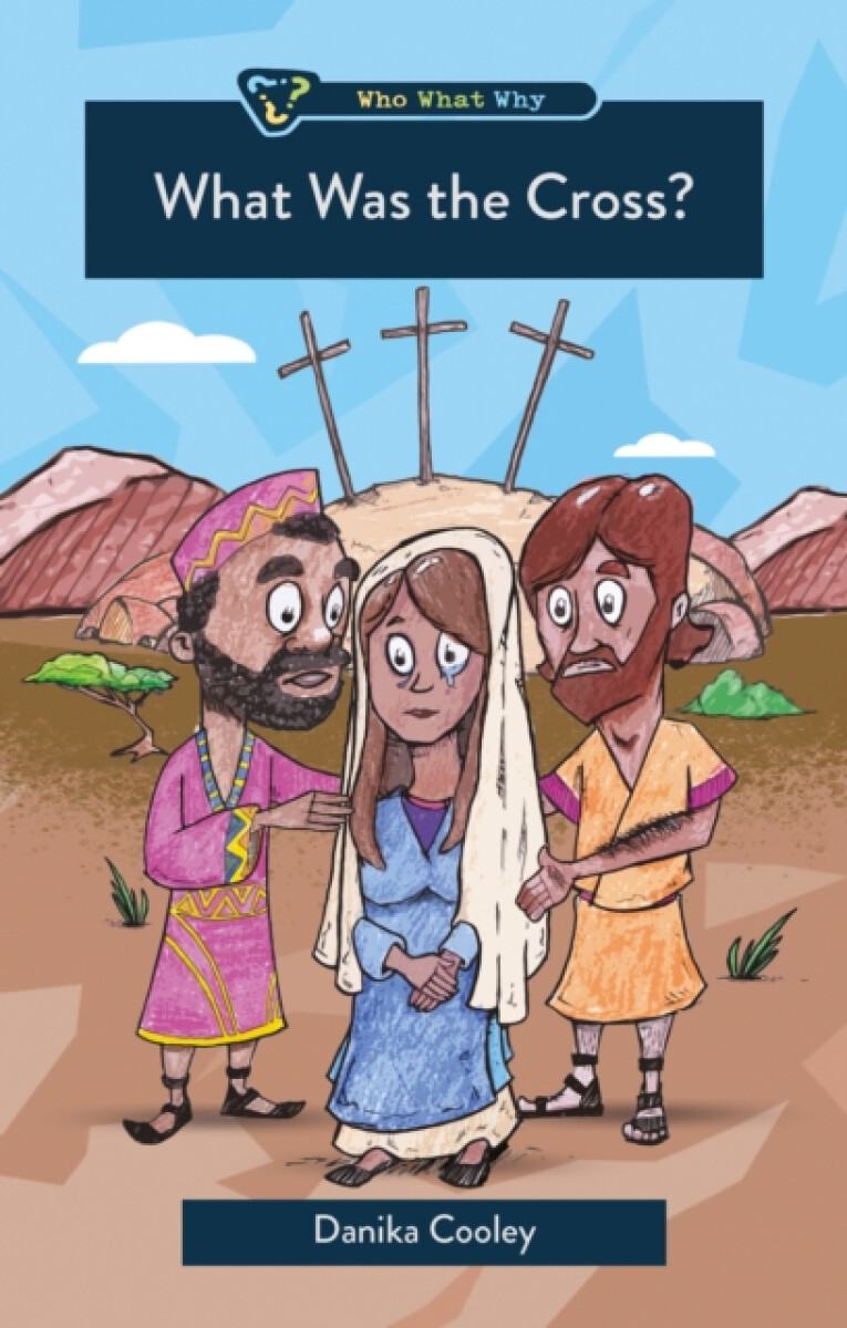 What Was the Cross? - Danika Cooley