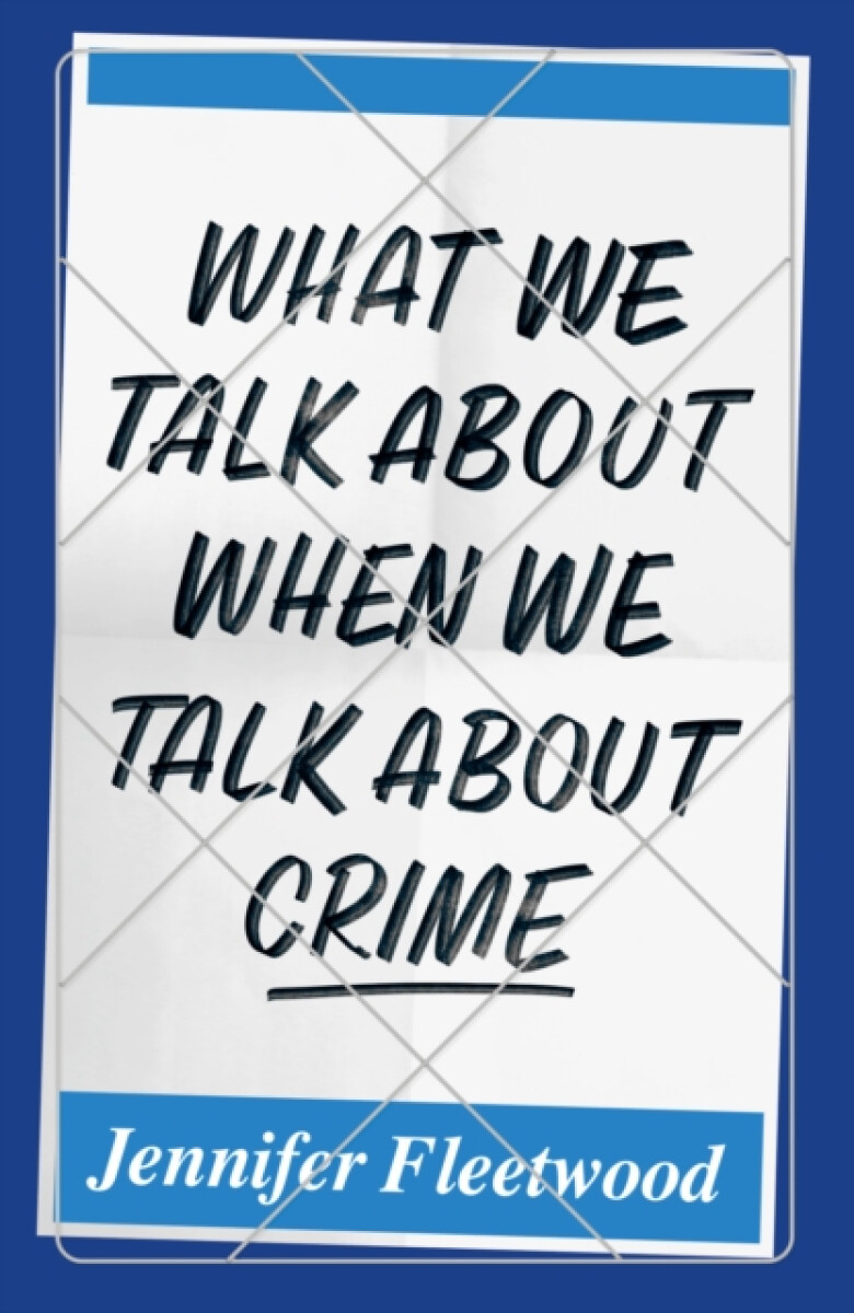 Kniha What We Talk About When We Talk About Crime