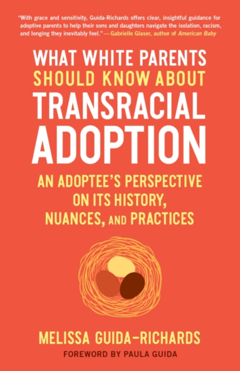 Kniha What White Parents Should Know About Transracial Adoption
