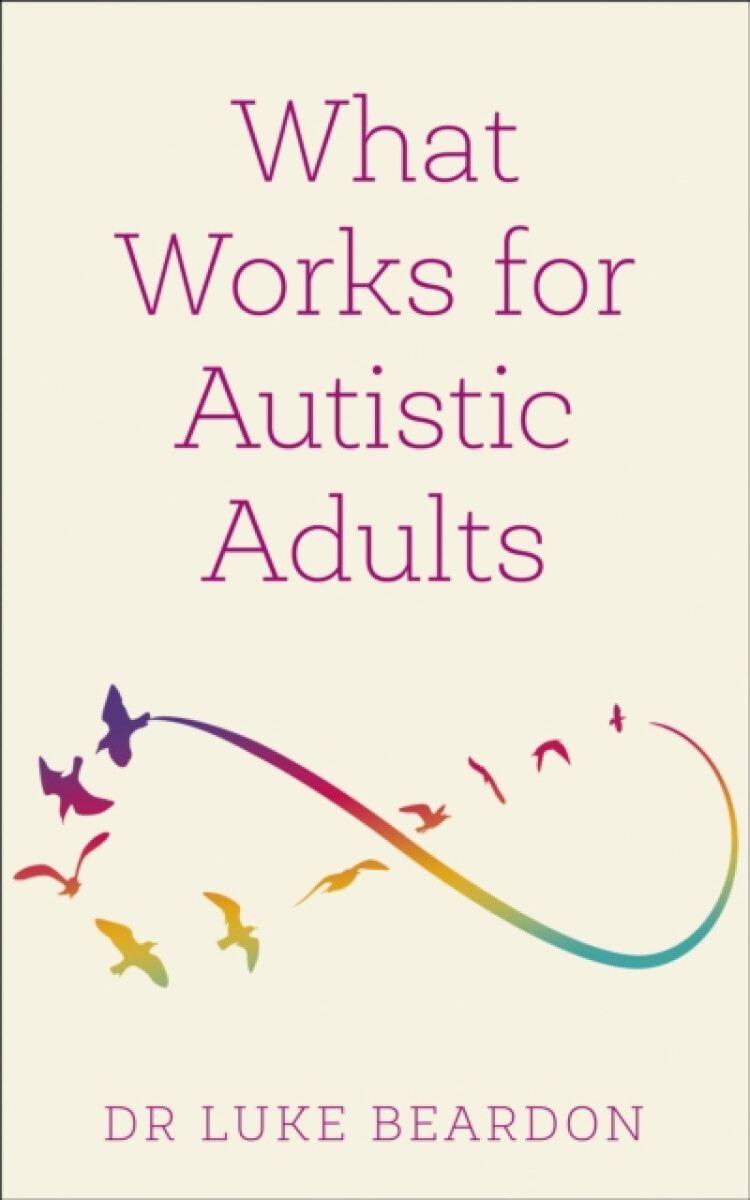 Kniha What Works for Autistic Adults
