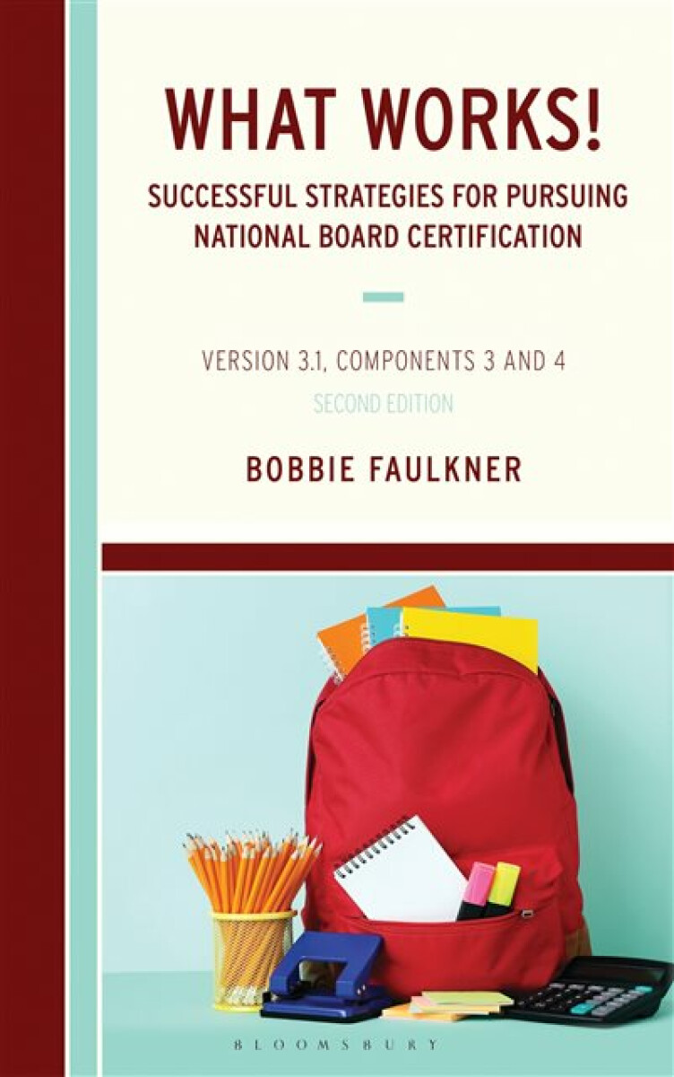 What Works! Successful Strategies for Pursuing National Board Certification - Bobbie Faulkner