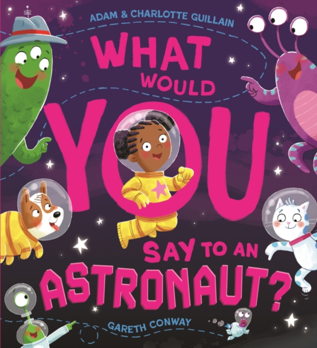 Kniha What Would You Say to an Astronaut?