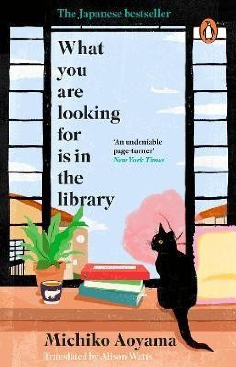 Kniha What You Are Looking for is in the Library: The uplifting Japanese fiction bestseller, 1. vydání
