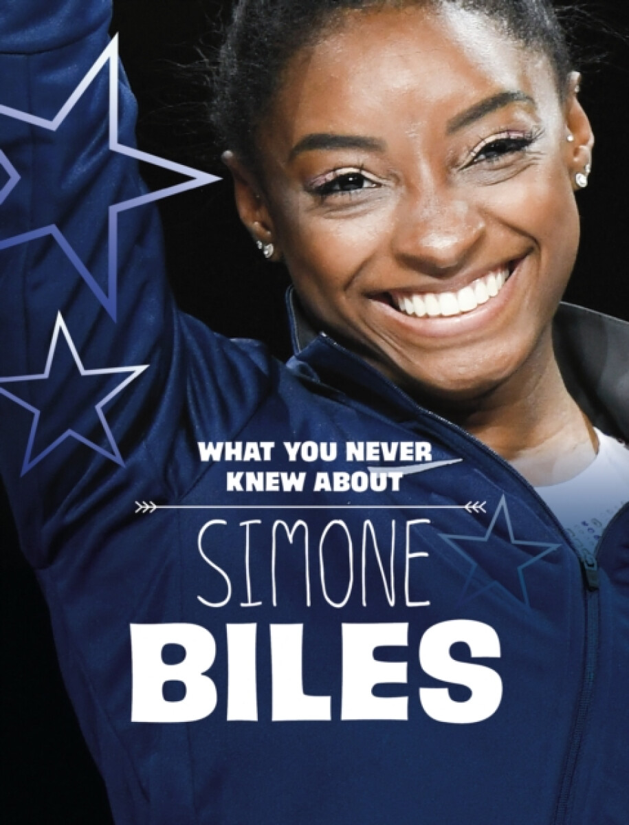 Kniha What You Never Knew About Simone Biles
