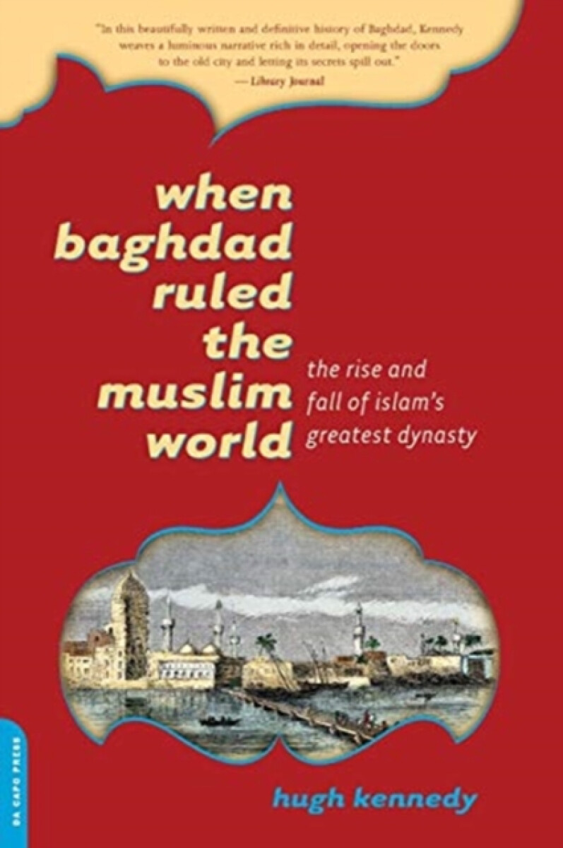 Kniha When Baghdad Ruled the Muslim World