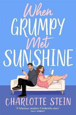 Kniha When Grumpy Met Sunshine: A steamy opposites-attract Cinderella-inspired rom-com